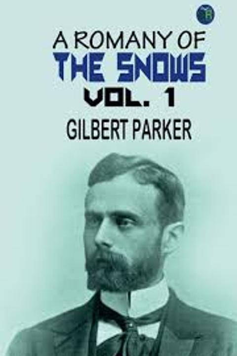 A Romany of the Snows, Volume 1