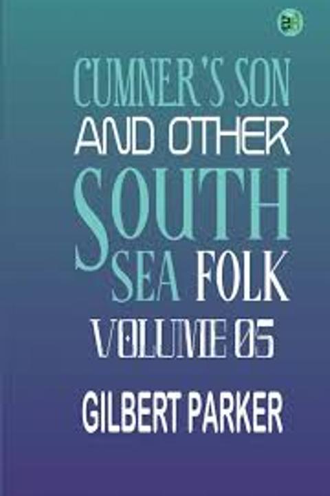 Cumner's Son and other South Sea Folk, Volume 5