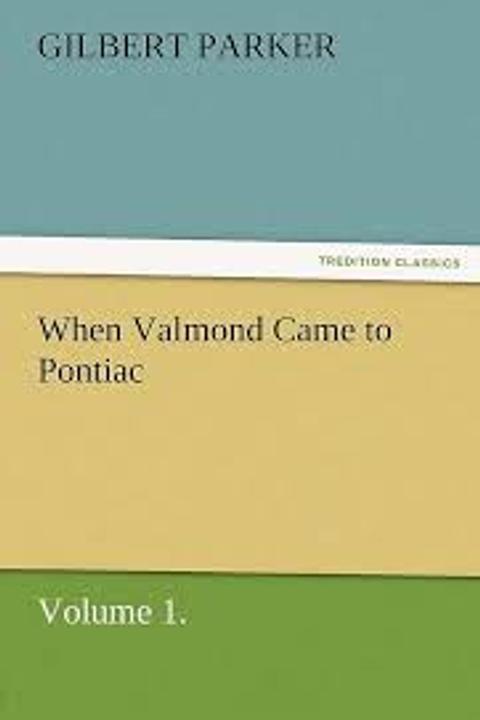 When Valmond Came to Pontiac, Volume I