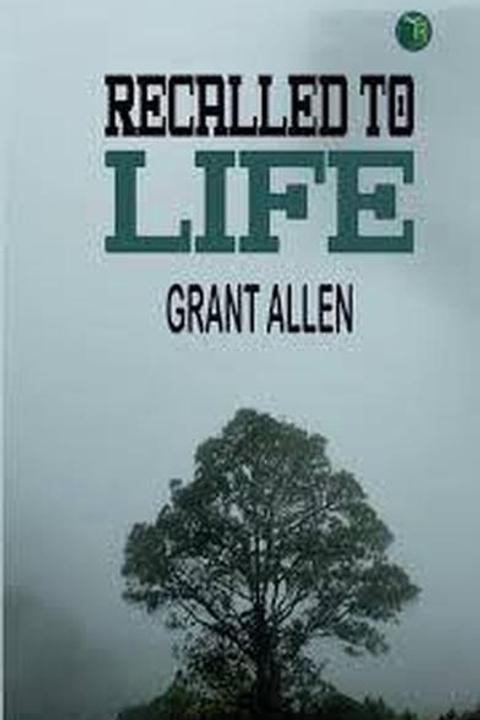 Recalled to Life
