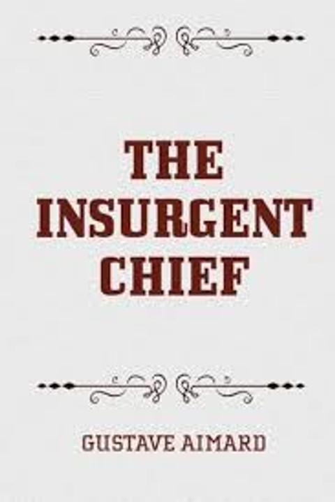 The Insurgent Chief