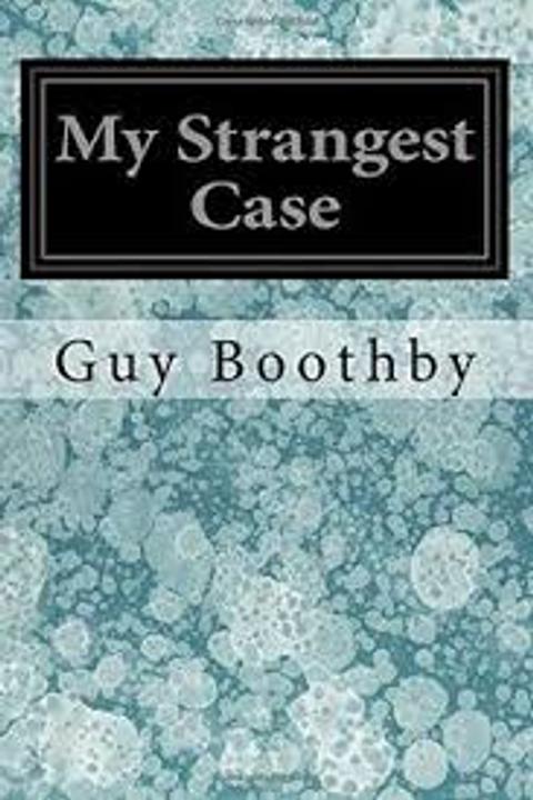 My Strangest Case
