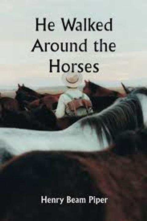 He Walked Around the Horses
