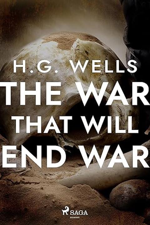 The War that will End War