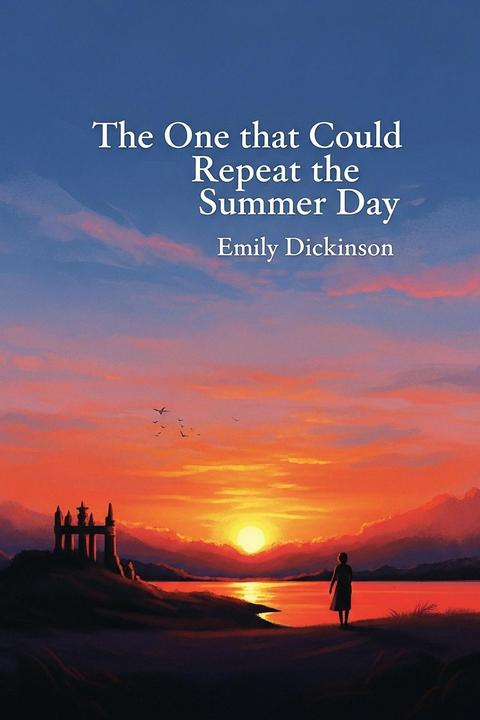 The One that Could Repeat the Summer Day