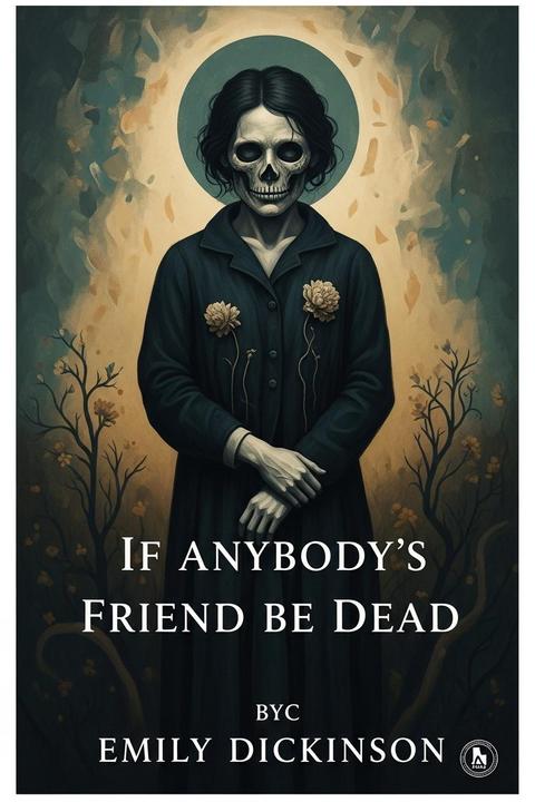 If Anybody's Friend be Dead