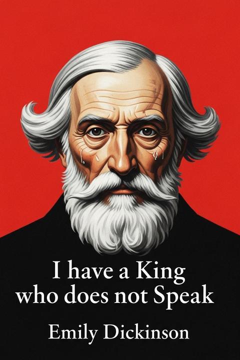 I have a King who does not Speak