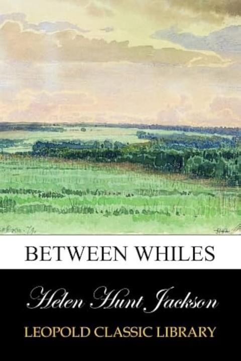 Between Whiles