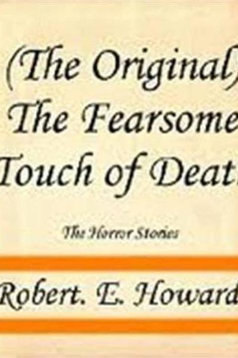 The Fearsome Touch of Death