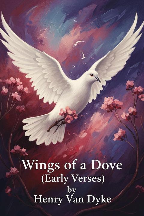 Wings of a Dove (of Birds and Flowers)