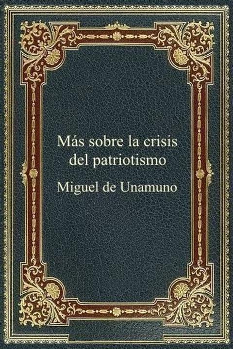 Más Sobre la Crisis del Patriotismo