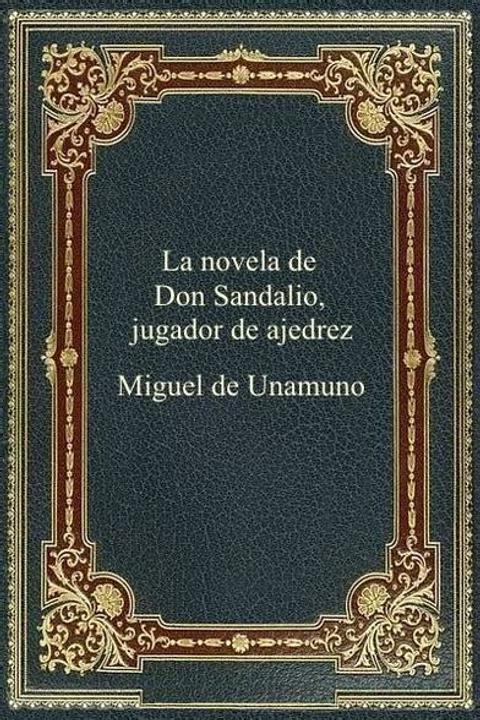 La Novela de Don Sandalio, Jugador de Ajedrez