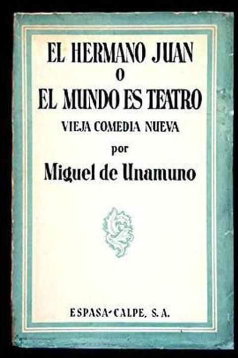El Hermano Juan o el Mundo Es Teatro