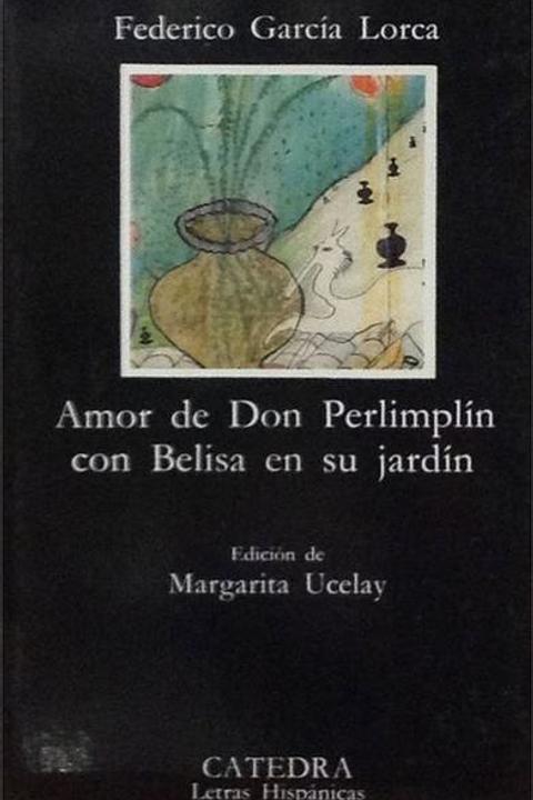 Amor de Don Perlimplín Con Belisa en Su Jardín