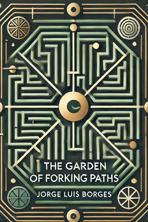 The Garden of Forking Paths