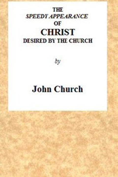 The Speedy Appearance of Christ Desired by the Church