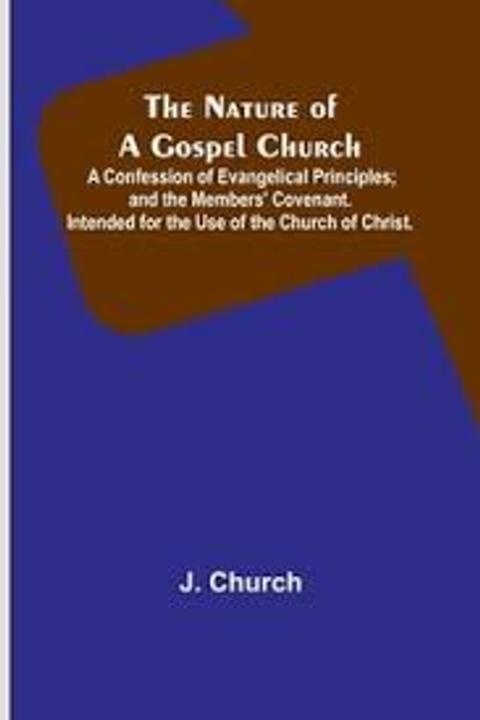 A Confession of Evangelical Principles, in a Letter to a Friend