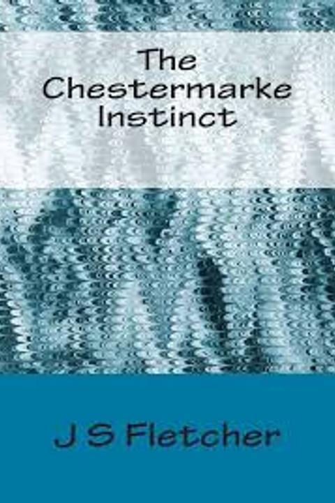 The Chestermarke Instinct