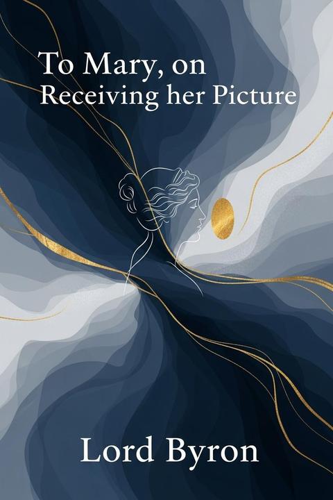 To Mary, on Receiving her Picture