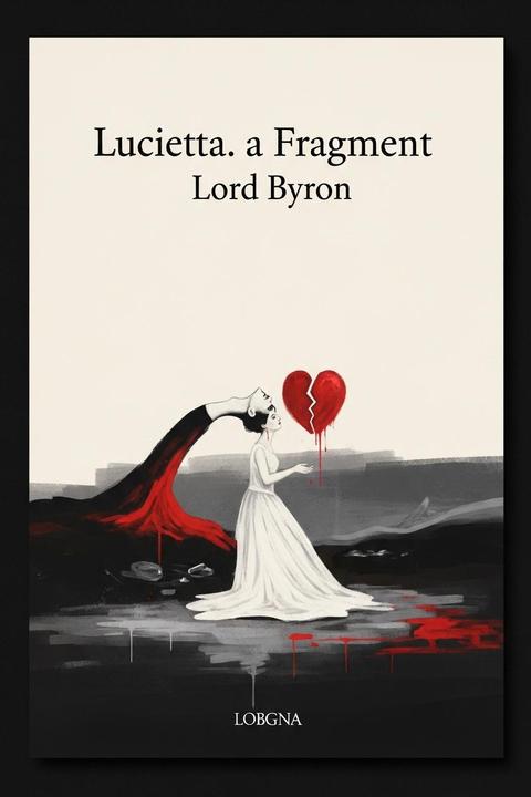 Lucietta. a Fragment