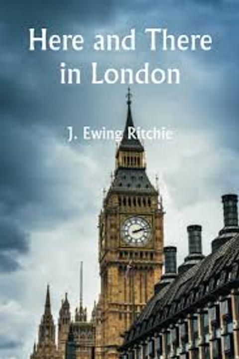 Here and there in London