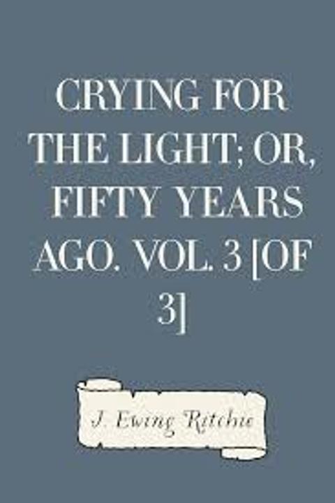 Crying for the Light, Volume 3