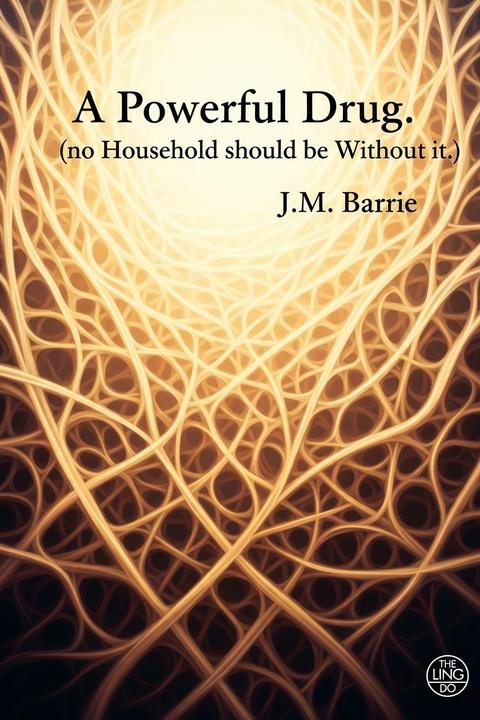 A Powerful Drug. (no Household should be Without it.)