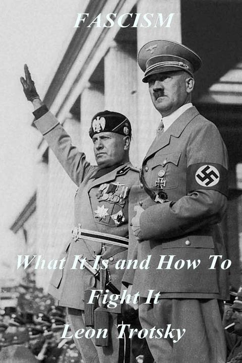 Fascism: what it is and how to Fight It