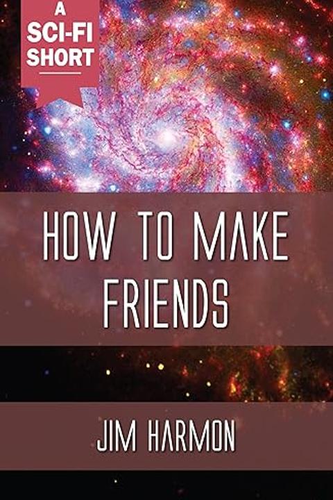 How to Make Friends