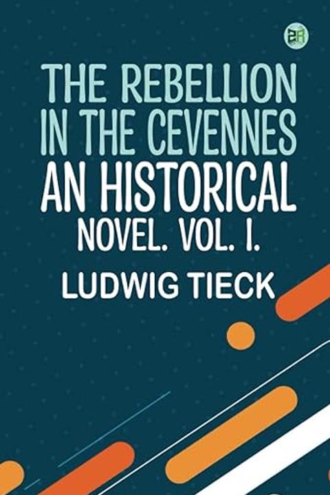 The Rebellion in the Cevennes, Volume I