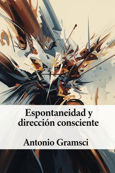 Espontaneidad y dirección consciente