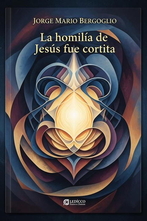 La homilía de Jesús fue cortita