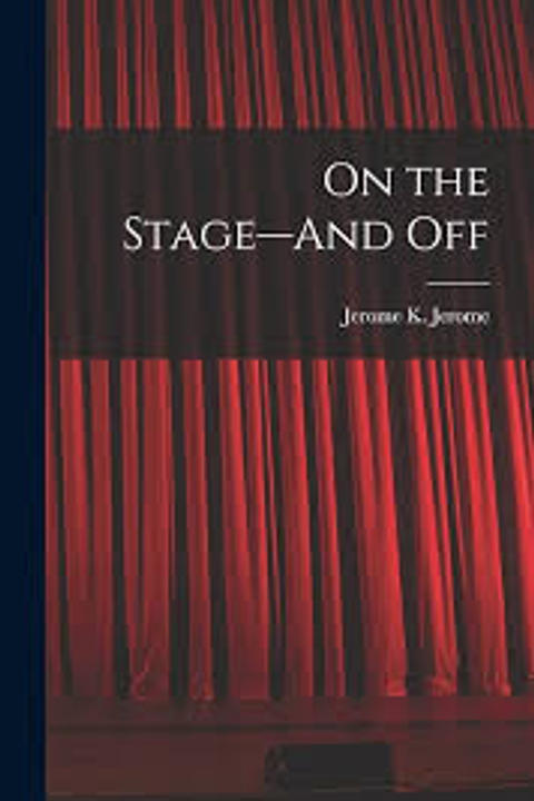 On the Stage-And Off