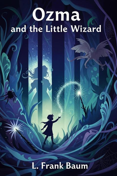 Ozma and the Little Wizard