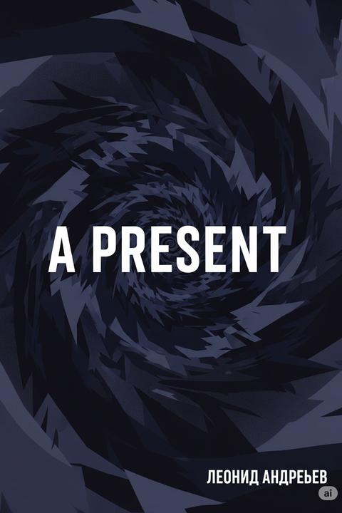 A Present