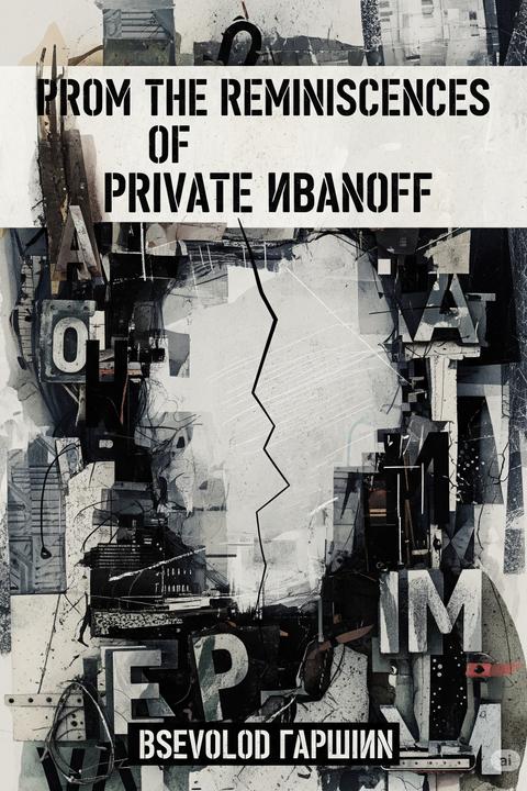 From the Reminiscences of Private Ivanoff