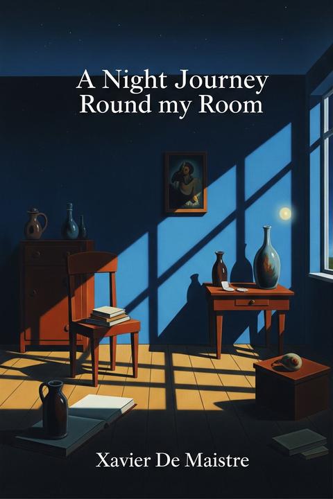 A Night Journey Round my Room