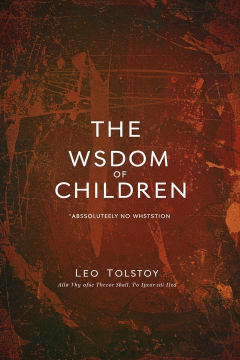 The Wisdom of Children