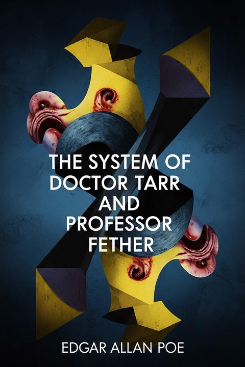 The System of Doctor Tarr and Professor Fether