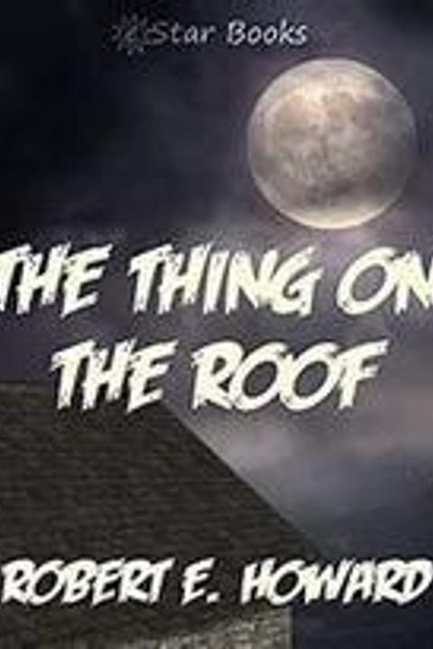 The Thing On the Roof