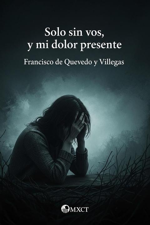 Solo sin vos, y mi dolor presente