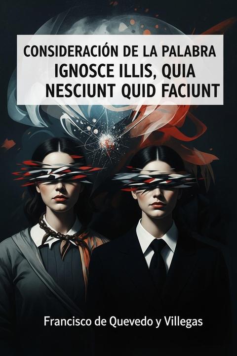 Consideración de la palabra ignosce illis, quia nesciunt quid faciunt