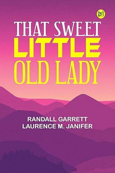 That Sweet Little Old Lady