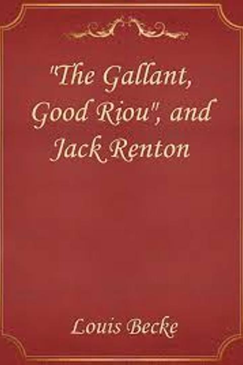 The Gallant, Good Riou, and Jack Renton