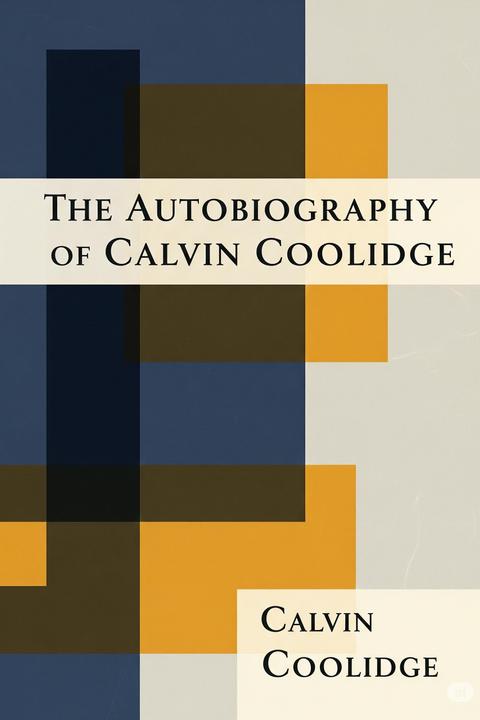 The Autobiography of Calvin Coolidge