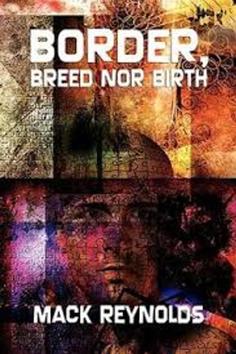 Border, Breed nor Birth