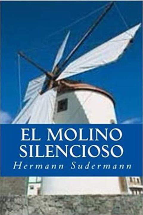 El Molino silencioso