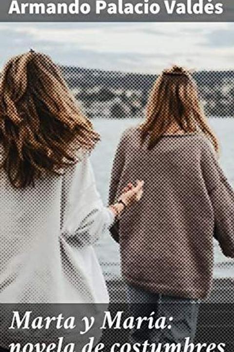 Marta y María: novela de costumbres