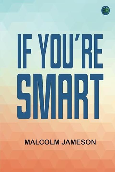 If you're Smart