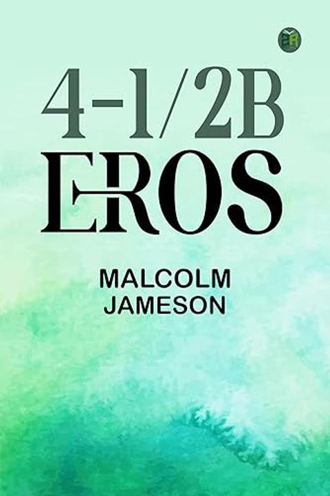 4-1/2b, Eros